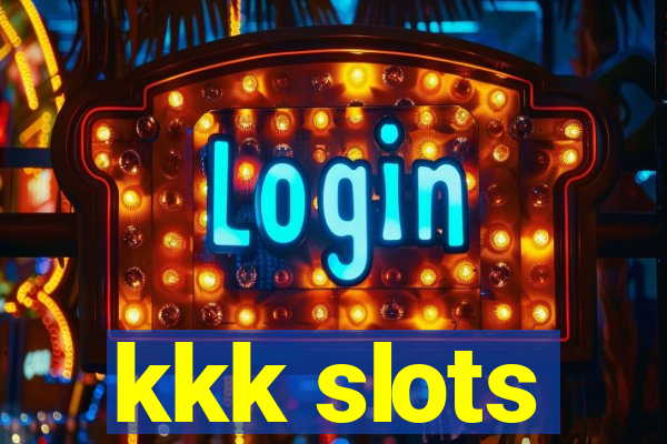 kkk slots